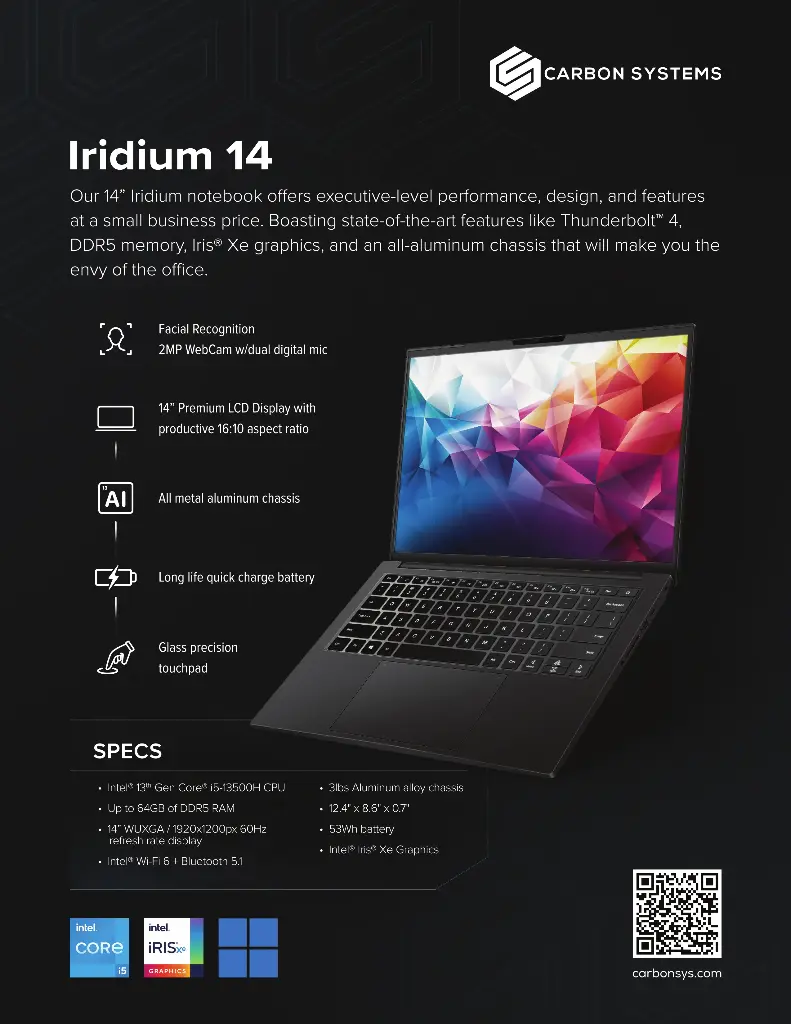 CS Iridium 14" Notebook - 3 yr Warranty - Intel i5 Processor - (0.5, 1, 2, 4, 8) TB SSD - (16, 32, 64) GB RAM - 16:10 WUXGA Display - Your choice of OS
